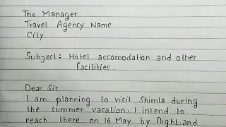 Write a letter to travel agency requesting them to book you a room in five star hotel | Handwriting