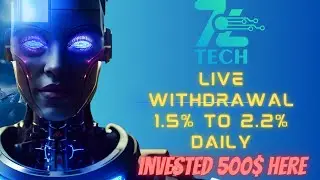 7th TECH LIVE WITHDRAWAL , EARN FROM 1.5% TO 2.2% DAILY PASSIVELY