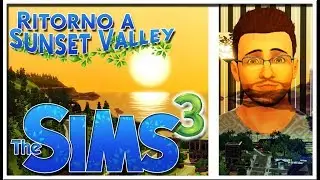 RITORNO A SUNSET VALLEY SU THE SIMS 3