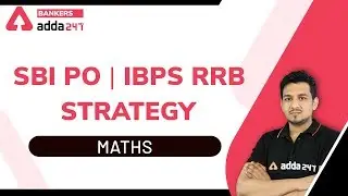 SBI PO 2020 Maths Preparation Strategy & IBPS RRB 2020 Maths Preparation | Adda247