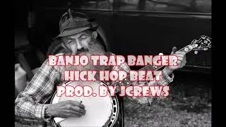 Banjo Trap Banger ( Hick Hop / Country Rap Beat ) Instrumental NEW 2018