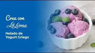Helado de Yogurt Griego | Receta completa de La Loma&reg;