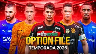 PES 2021 OPTION FILE ATUALIZA&Ccedil;&Atilde;O DE FEVEREIRO! TUDO ATUALIZADO, TRANSFER&Ecirc;NCIAS, UNIFORMES 2026