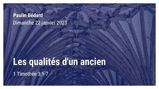 Les qualit&eacute;s d'un ancien - 1 Timoth&eacute;e 3:1-7