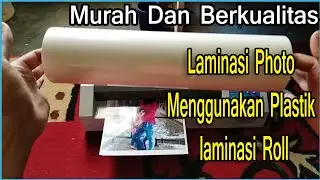Laminating Photo dengan plastik laminasi Roll