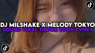 DJ MILSHAKE X MELODY TOKYO DRIFT | SOUND JEDAG JEDUG VIRAL TIKTOK BY YOON FVNKY TERBARU 2025