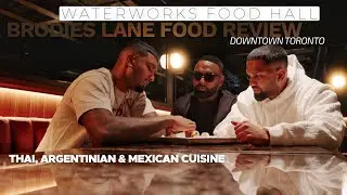 BRODIES LANE VLOG - FOOD REVIEW - WATERWORKS FOOD HALL TORONTO - THAI, ARGENTINIAN, MEXICAN CUISINE