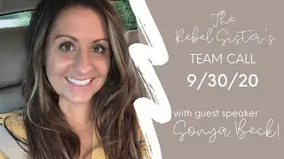 Rebel Sister's Team Call: With GUEST SPEAKER Sonya Beck!