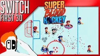 A HOCKEY GAME THAT'S ACTUALLY FUN | Super Blood Hockey First 30 Review Nintendo Switch
