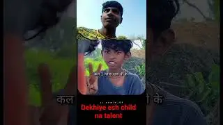 child ka talent #comedy  bhidio