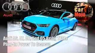 Audi A6, A7, A8, And Q5 Bring TFSIe Plug-In Power To Geneva | CarMojo