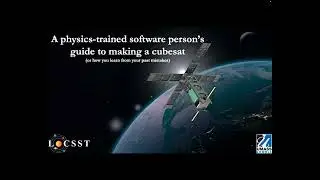 A Physics-Trained Software Person's Guide to Making a Cubesat