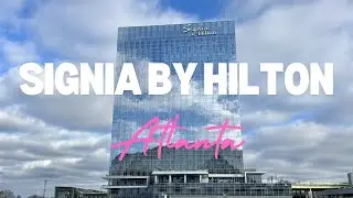Signia by Hilton Atlanta Review & Full Tour! | The Travel Interlude
