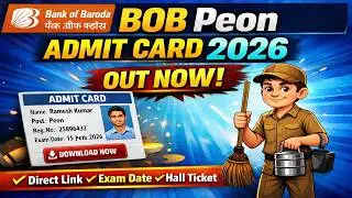 Bank of Baroda Peon Admit Card 2026 Released Now, BOB Peon PET Call Letter Link Active Now