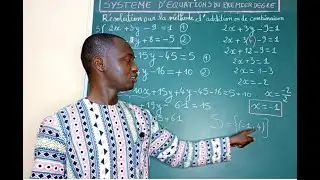 RESOLUTION D'UN SYSTEME D'EQUATIONS DU PREMIER DEGRE A DEUX INCONNUES PAR LA METHODE D'ADDITION