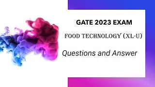 GATE 2023 FOOD TECHNOLOGY PAPER || COMPLETE ANSWER KEY RELEASED (OFFICIAL)