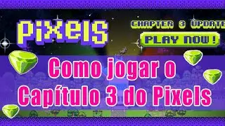 Como jogar o Cap&iacute;tulo 3 do Pixels NFT