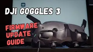 DJI Goggles 3 Firmware Update Guide | DJI Assistant 2 Tutorial