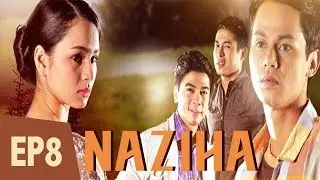 [FULL] Naziha | Episod 8