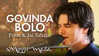 Prem & Jai Sahaja! &ndash; Govinda Bolo