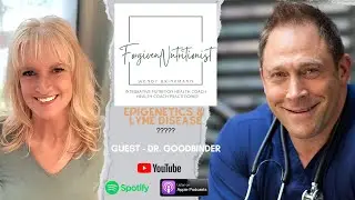 Episode 14: Epigenetic Insights into the Disease Puzzle & Lyme Disease