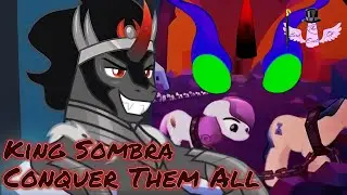King Sombra - Conquer Them All || Tribute || PMV
