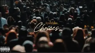 Choices freestyle {Prod. @cormagiic}