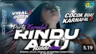 DJ PARTY KARNAVAL RINDU AKU RINDU KAMU 2025‼️TERBARU FULL BASS 🔥AD GARAGE PRODUCTION