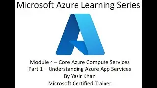 Part 1 - Understanding and Getting Started with Azure App Services