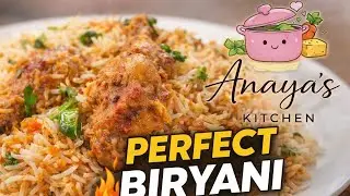 Easy & Delicious Chicken Biryani Recipe | Anaya&rsquo;s Kitchen