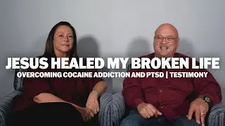 Jesus Healed My Broken Life: Overcoming Cocaine Addiction and PTSD | Testimony