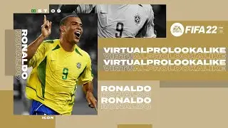 FIFA 22 | VIRTUAL PRO LOOKALIKE | RONALDO NAZ&Aacute;RIO (R9) (TUTORIAL)