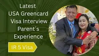Latest Parents Greencard Interview Experience