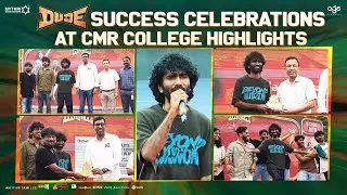 Dude Success Celebrations at CMR College Highlights | Pradeep Ranganathan | Mamitha Baiju