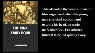 The Pink Fairy Book 🔥 By Andrew Lang. FULL Audiobook