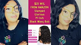 🔥 $20 Wig from Amazon,  Stamped Glorious 14 Inch Black Wavy Bob