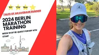 2024 Berlin Marathon Training: Week 10/18