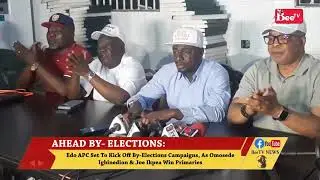 EDO APC SET TO KICK OFF BY-ELECTIONS CAMPAIGNS, AS OMOSEDE IGBINEDION & JOE IKPEA WIN PRIMARIES.