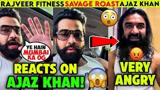 REACTS!🤯 Rajveer Sisodiya Reacts On Ajaz Khan! | Rajveer Fitness Savage Reply To Ajaz Khan!