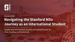 Navigating the Stanford MSx Journey as an International Student