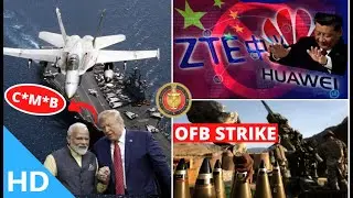 Indian Defence Updates : US Sends 3 Carrier Strike Groups,Chinese Contract Cancelled,OFB Strike July
