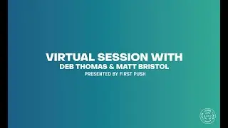 FPS Virtual Session: Deb Thomas & Matt Bristol