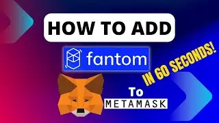 How To Add The Fantom Network (FTM) To MetaMask (2022)