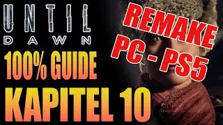 Until Dawn Guide PS5 REMAKE - 100% Guide - Kapitel 10 - Alle Sammelobjekte - All Collectibles Guide