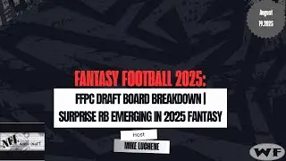 FFPC Draft Board Breakdown | Surprise RB Emerging in 2025 Fantasy