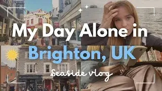 My Day Alone in Brighton, UK [VLOG]