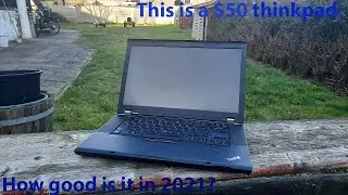 This thinkpad cost me $50, how usable is it? - A review of the Lenovo Thinkpad T520