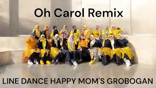 Oh Carol Remix choreo by Bambang Satiyawan Demo by Line Dance Happy Mom's Grobogan 
