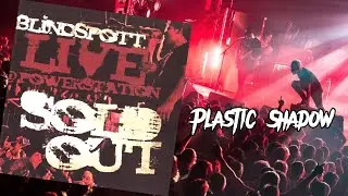 Blindspott - Plastic Shadow (Live) | SOLD OUT At The Powerstation