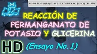 Reacción entre Permanganato de Potasio y Glicerina (Ensayo No. 1)